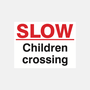 Slow Children Crossing Sign - 23287805182135