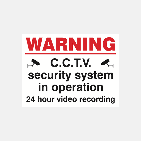 Warning CCTV Security System In Operation 24 Hour Video Recording Sign Raymac Signs
