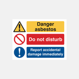 Danger Asbestos Do Not Disturb Report Accidental Damage Immediately Sign - 23287851843767