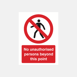 No Unauthorised Persons Beyond This Point Sign - 23287975084215