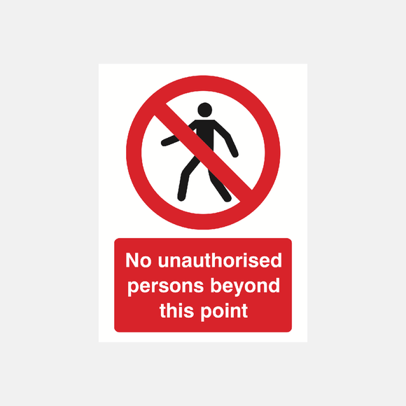 No Unauthorised Persons Beyond This Point Sign Raymac Signs
