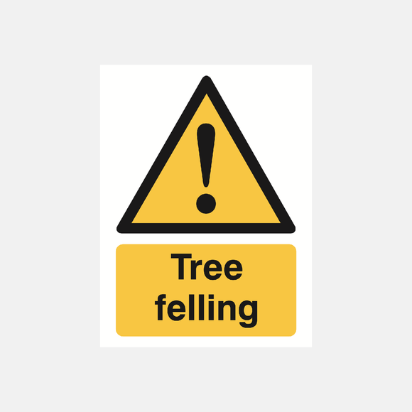 Tree Felling Sign Raymac Signs