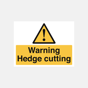 Warning Hedge Cutting Sign - 23287672176823