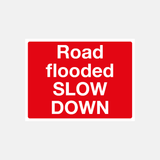 Flood Warning Road Flooded Slow Down Sign - 23487744999607