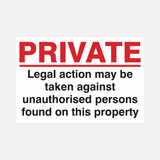 Private Legal Action May Be Taken Against Unauthorised Persons Found On This Property Sign - 23287419011255