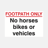 Footpath Only No Horses Bikes Or Vehicles Sign - 23287450173623