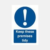 Keep These Premises Tidy Sign - 23287759077559