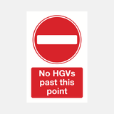 No HGVs Past This Point Sign - 23287309533367