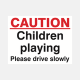 Caution Children Playing Please Drive Slowly Sign - 23287771136183