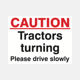 Caution Tractors Turning Please Drive Slowly Sign - 23287773724855