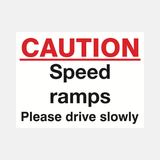 Caution Speed Ramps Please Drive Slowly Sign - 23287776444599