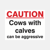 Caution Cows With Calves Can Be Aggressive Sign - 23287787880631