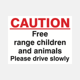 Caution Free Range Children And Animals Please Drive Slowly Sign - 23287790928055