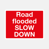 Flood Warning Road Flooded Slow Down Sign - 23487745032375