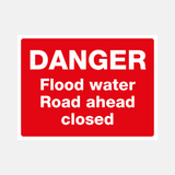 Flood Warning Danger Flood Water Road Ahead Closed Sign - 23488342098103