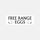 Free Range Eggs Sign - 23286891675831