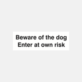 Beware of the Dog Enter at Own Risk Sign - 23286945775799
