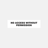 No Access Without Permission Sign - 23288007229623