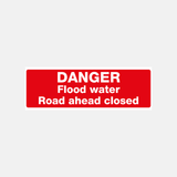 Flood Warning Danger Flood Water Road Ahead Closed Sign - 23488342130871