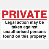 Private Legal Action May Be Taken Against Unauthorised Persons Found On This Property Sign - 23287419044023