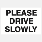 Please Drive Slowly Sign - 23287424417975