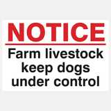 Notice Farm Livestock Keep Dogs Under Control Sign - 23287446601911