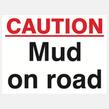 Caution Mud On Road Sign - 23287782572215