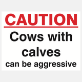 Caution Cows With Calves Can Be Aggressive Sign - 23287787913399