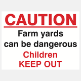 Caution Farm Yards Can Be Dangerous Sign - 23287794532535
