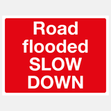Flood Warning Road Flooded Slow Down Sign - 23487745130679