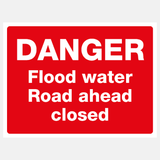 Flood Warning Danger Flood Water Road Ahead Closed Sign - 23488342163639