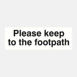 Please Keep to the Footpath Sign - 23286912483511