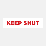 Keep Shut Sign - 23287989502135