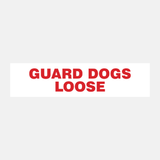 Guard Dogs Loose Sign Door and Gate - 23287999430839