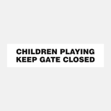 Children Paying Keep Gate Closed Door Gate Sign - 23288004739255