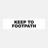 Keep To Footpath Sign - 23288018960567