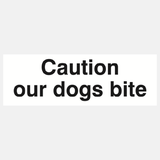 Caution Our Dogs Bite Sign - 23286900883639