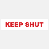 Keep Shut Sign - 23287989534903