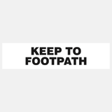 Keep To Footpath Sign - 23288018993335
