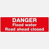 Flood Warning Danger Flood Water Road Ahead Closed Sign - 23488342229175