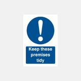 Keep These Premises Tidy Sign - 23287759143095