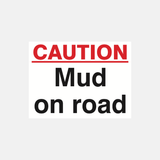 Caution Mud On Road Sign - 23287782604983