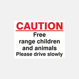 Caution Free Range Children And Animals Please Drive Slowly Sign - 23287790993591