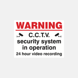 Warning CCTV Security System In Operation 24 Hour Video Recording Sign - 23287813701815