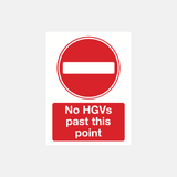 No HGVs Past This Point Sign - 23287971578039