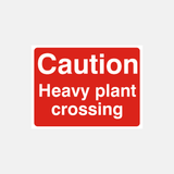 Caution Heavy Plant Crossing Sign - 23287643898039