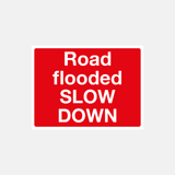 Flood Warning Road Flooded Slow Down Sign - 23487745228983
