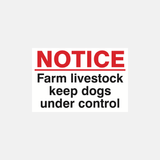 Notice Farm Livestock Keep Dogs Under Control Sign - 23287446667447