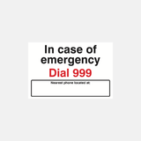 In Case of Emergency Dial 999 Sign - 23287459643575