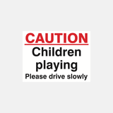 Caution Children Playing Please Drive Slowly Sign - 23287771234487